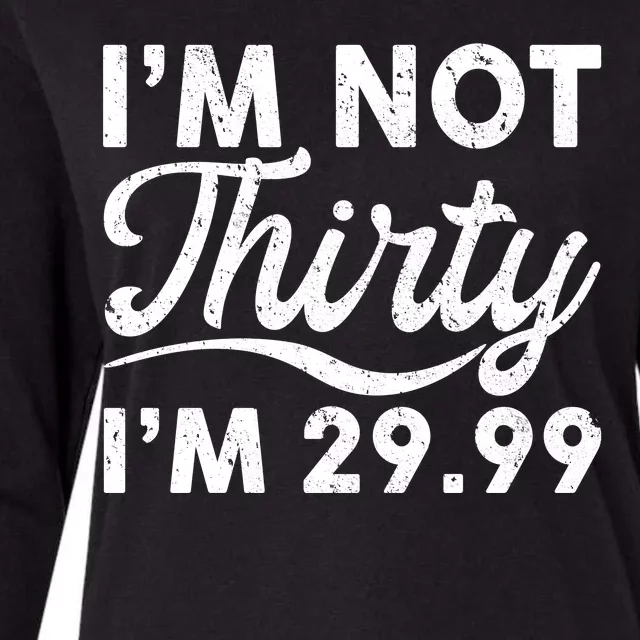 Funny I'm Not Thirty I'm 29.99 Birthday Womens Cotton Relaxed Long Sleeve T-Shirt