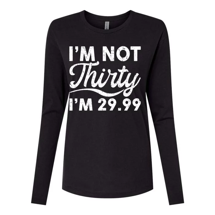 Funny I'm Not Thirty I'm 29.99 Birthday Womens Cotton Relaxed Long Sleeve T-Shirt