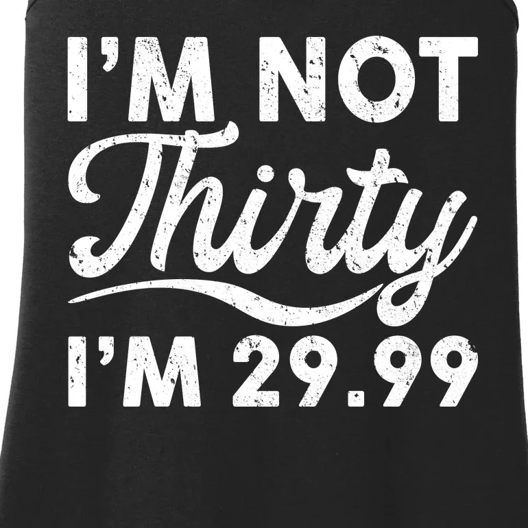 Funny I'm Not Thirty I'm 29.99 Birthday Ladies Essential Tank