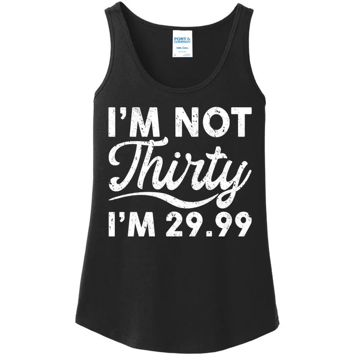 Funny I'm Not Thirty I'm 29.99 Birthday Ladies Essential Tank