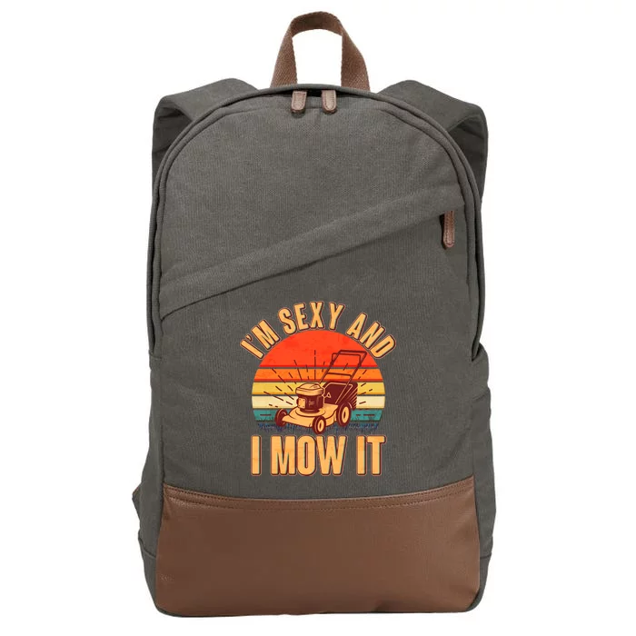 Funny I'm Sexy And I Mow It Vintage Cotton Canvas Backpack