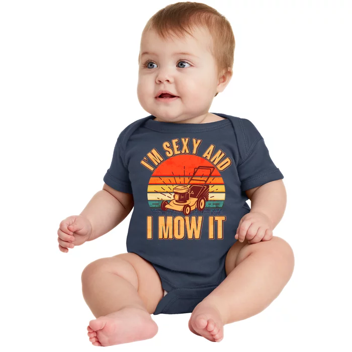 Funny I'm Sexy And I Mow It Vintage Baby Bodysuit