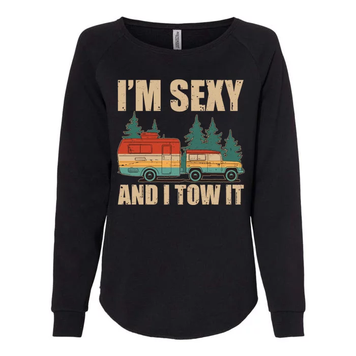 Funny I'm Sexy and I Tow It Womens California Wash Sweatshirt