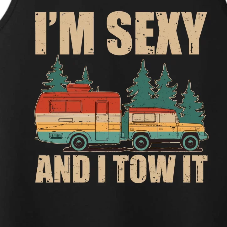 Funny I'm Sexy and I Tow It Performance Tank