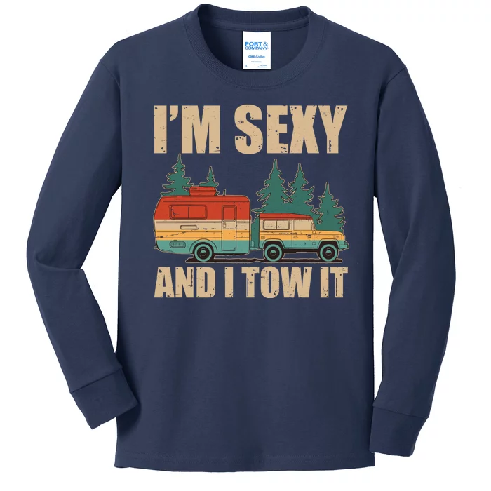 Funny I'm Sexy and I Tow It Kids Long Sleeve Shirt