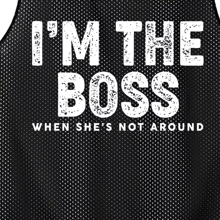 Funny I'm The Boss When She's Not Around Mesh Reversible Basketball Jersey Tank