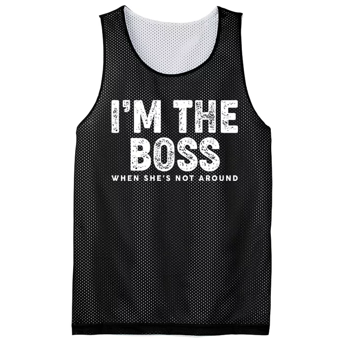 Funny I'm The Boss When She's Not Around Mesh Reversible Basketball Jersey Tank