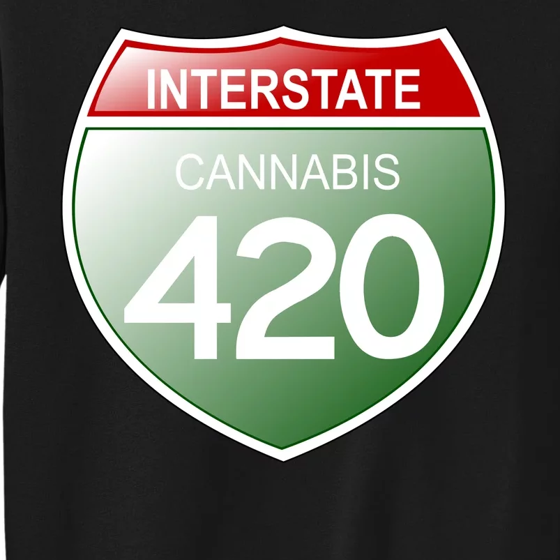 Funny Interstate 420 in the state of Cannabis Marijuana Weed Tall Sweatshirt