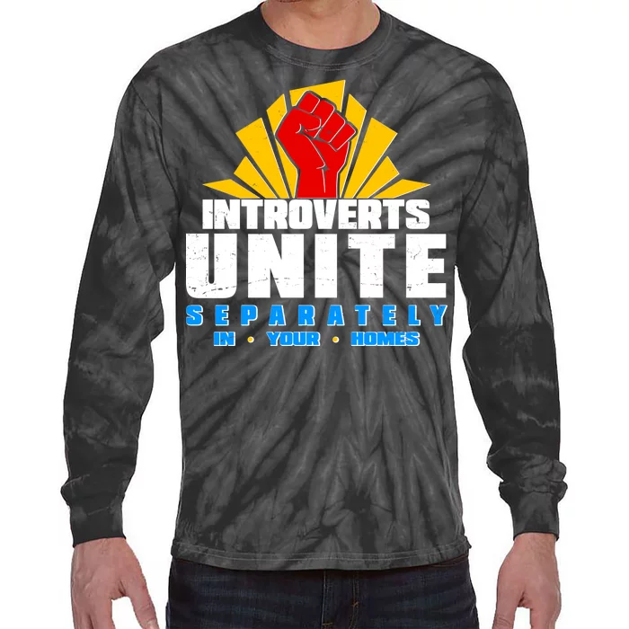 Funny Introverts Unite Separately In Your Homes Tie-Dye Long Sleeve Shirt