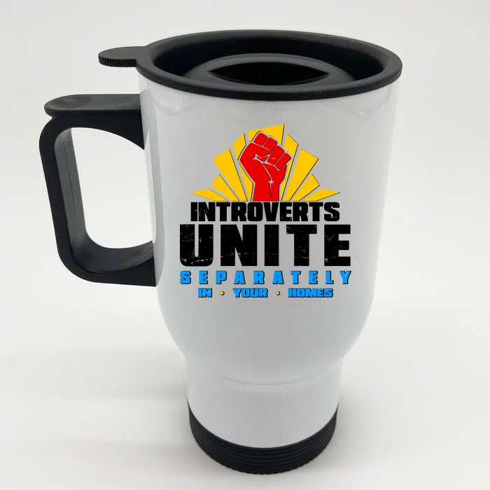 Funny Introverts Unite Separately In Your Homes Front & Back Stainless Steel Travel Mug