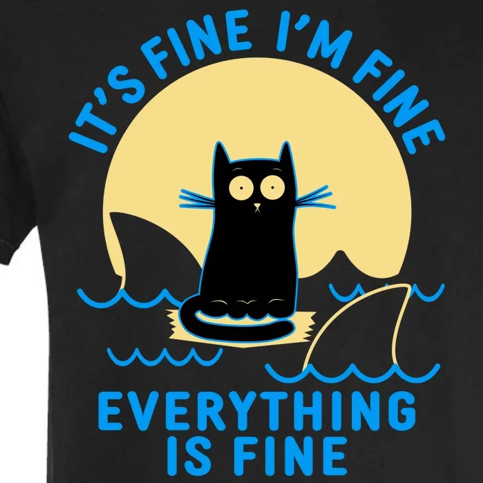 Funny It's Fine I'm Fine Everything Is Fine Shark Cat Garment-Dyed Heavyweight T-Shirt