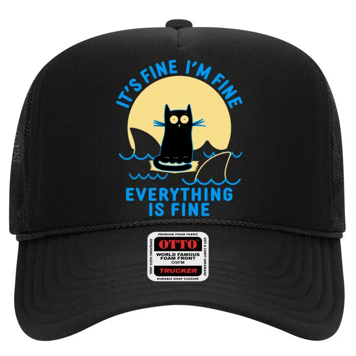 Funny It's Fine I'm Fine Everything Is Fine Shark Cat High Crown Mesh Trucker Hat