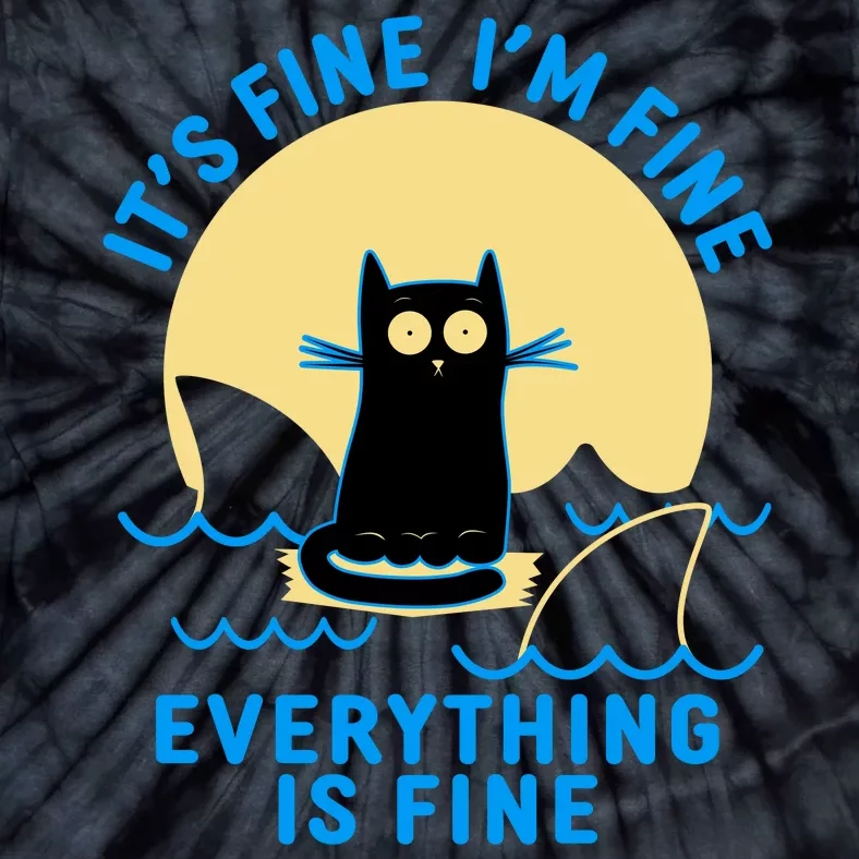 Funny It's Fine I'm Fine Everything Is Fine Shark Cat Tie-Dye T-Shirt