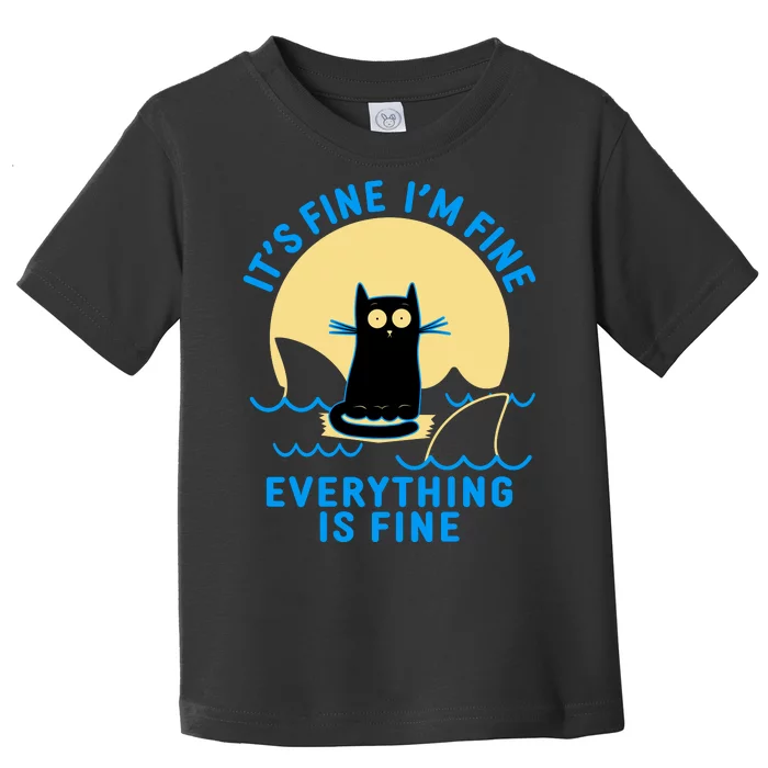 Funny It's Fine I'm Fine Everything Is Fine Shark Cat Toddler T-Shirt