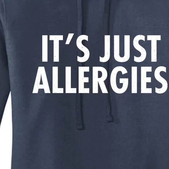 Funny It's Just Allergies Pandemic Women's Pullover Hoodie