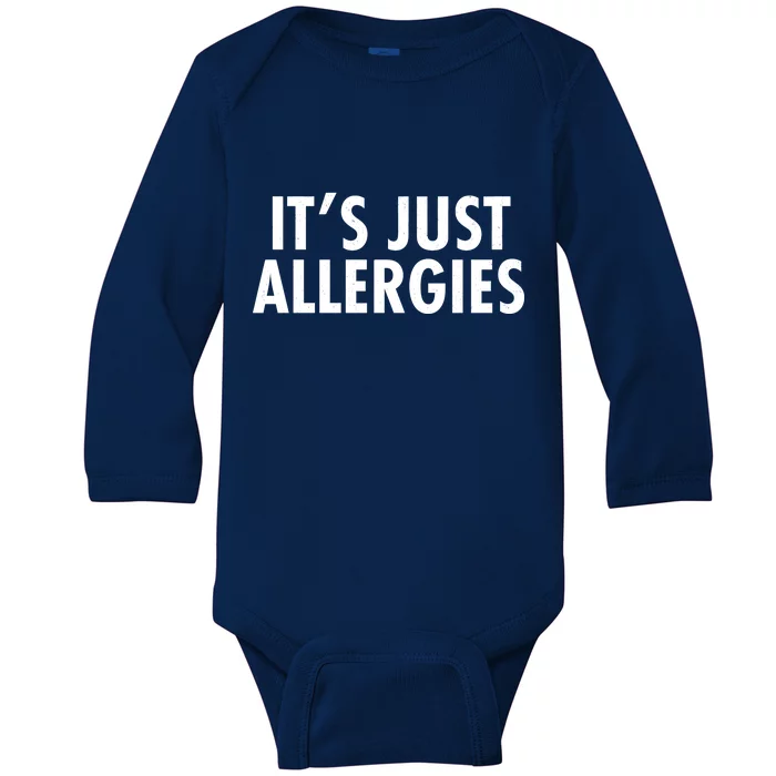 Funny It's Just Allergies Pandemic Baby Long Sleeve Bodysuit