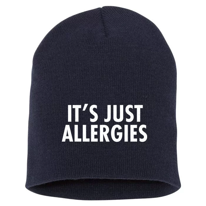 Funny It's Just Allergies Pandemic Short Acrylic Beanie