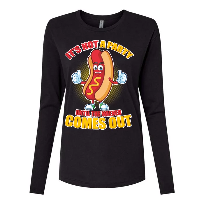 Funny It's Not A Party Until The Wiener Comes Out Womens Cotton Relaxed Long Sleeve T-Shirt