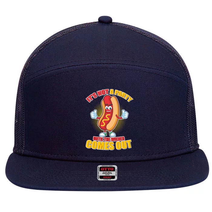 Funny It's Not A Party Until The Wiener Comes Out 7 Panel Mesh Trucker Snapback Hat