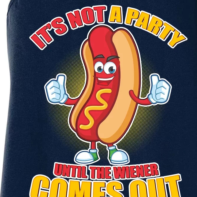 Funny It's Not A Party Until The Wiener Comes Out Women's Racerback Tank