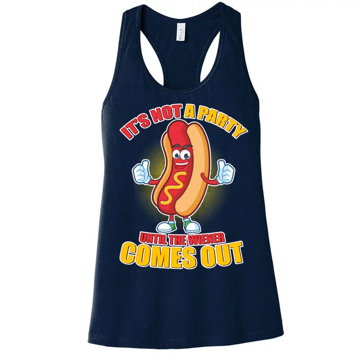 Funny It's Not A Party Until The Wiener Comes Out Women's Racerback Tank