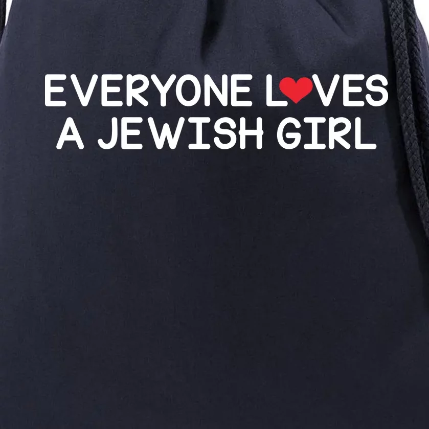 Funny Jew Everyone Loves a Jewish Girl Drawstring Bag