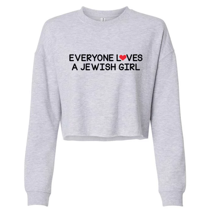 Funny Jew Everyone Loves a Jewish Girl Cropped Pullover Crew