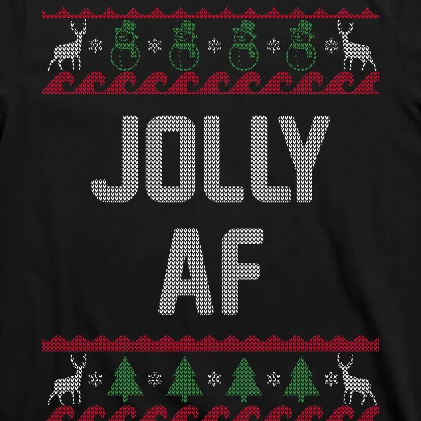 Funny Jolly AF Ugly Christmas Sweater Style T-Shirt