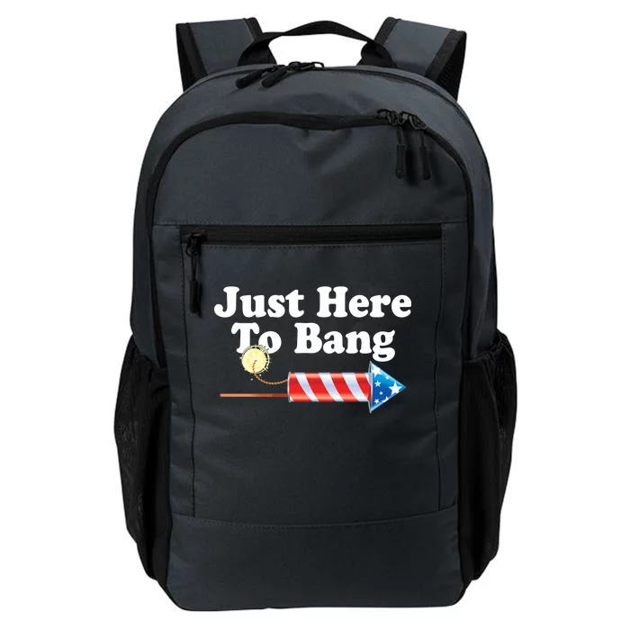 Funny July 4th Just Here To Bang Daily Commute Backpack