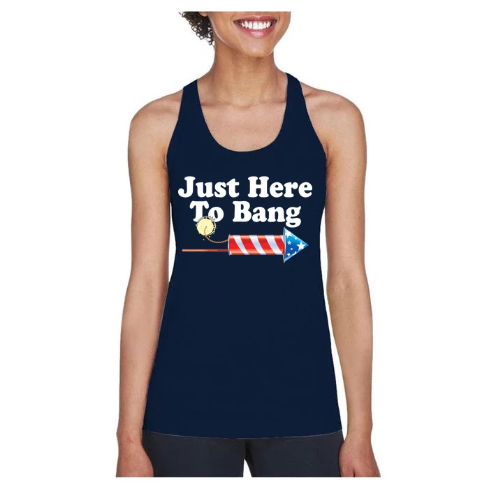 Funny July 4th Just Here To Bang Women's Racerback Tank