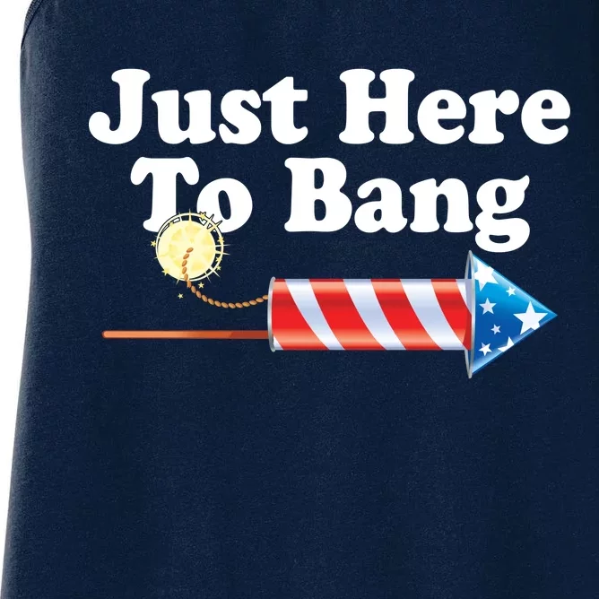 Funny July 4th Just Here To Bang Women's Racerback Tank