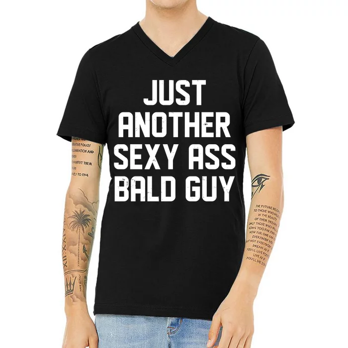 Funny Just Another Sexy Ass Bald Guy V-Neck T-Shirt