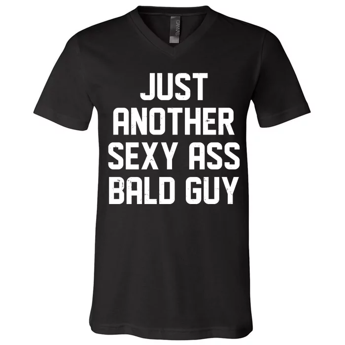 Funny Just Another Sexy Ass Bald Guy V-Neck T-Shirt