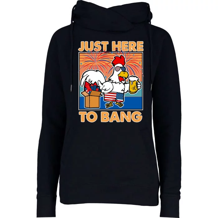 Funny Just Here To Bang Fireworks Beer Chicken Womens Funnel Neck Pullover Hood