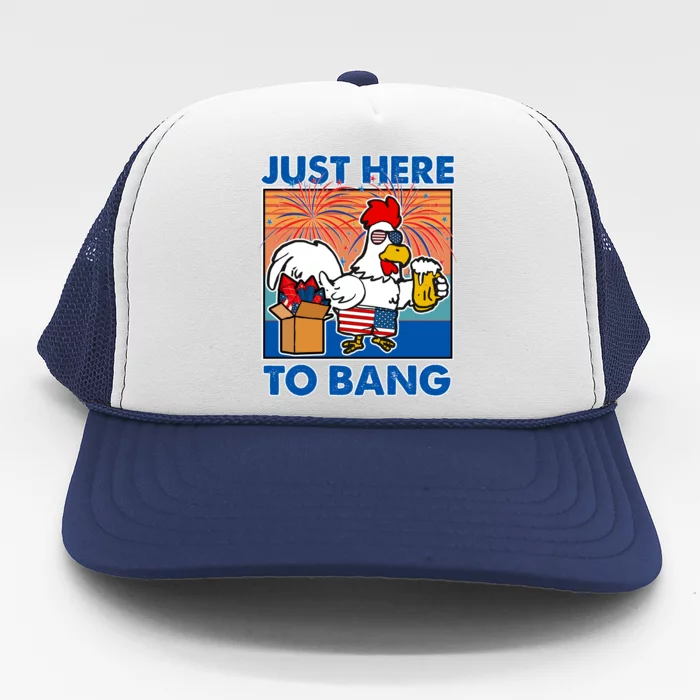 Funny Just Here To Bang Fireworks Beer Chicken Trucker Hat