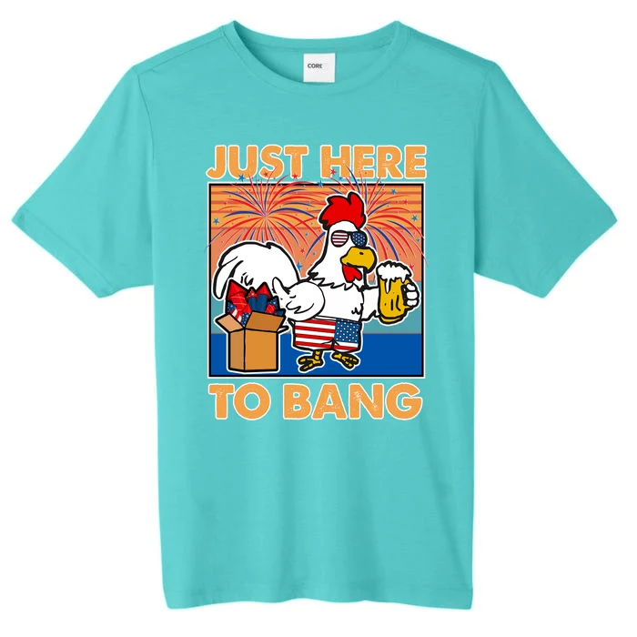 Funny Just Here To Bang Fireworks Beer Chicken ChromaSoft Performance T-Shirt