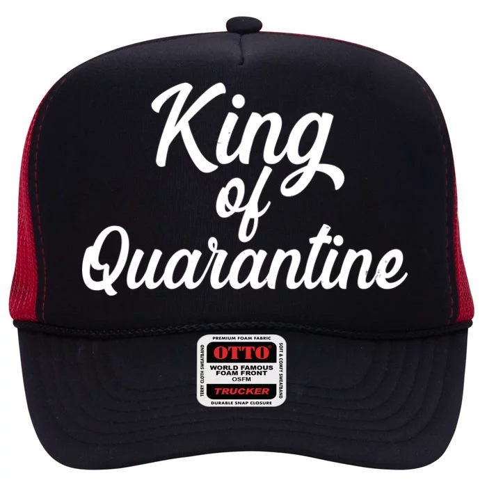 Funny King Of Quarantine High Crown Mesh Trucker Hat