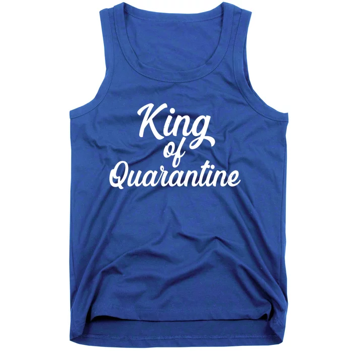 Funny King Of Quarantine Tank Top