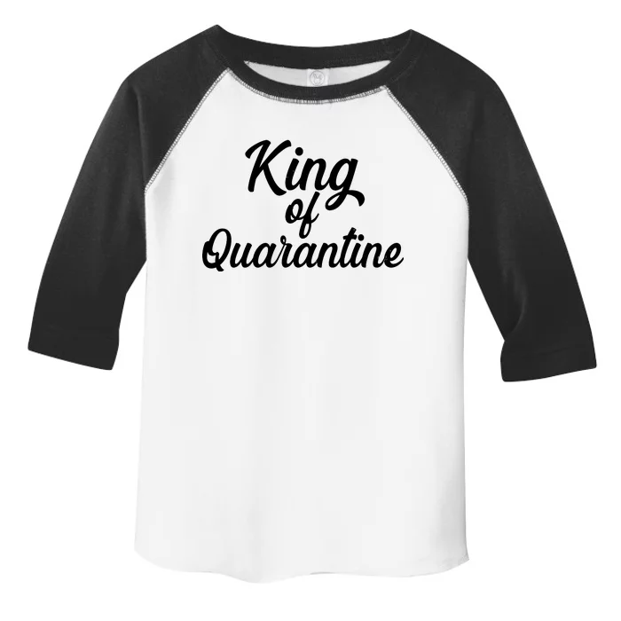 Funny King Of Quarantine Toddler Fine Jersey T-Shirt