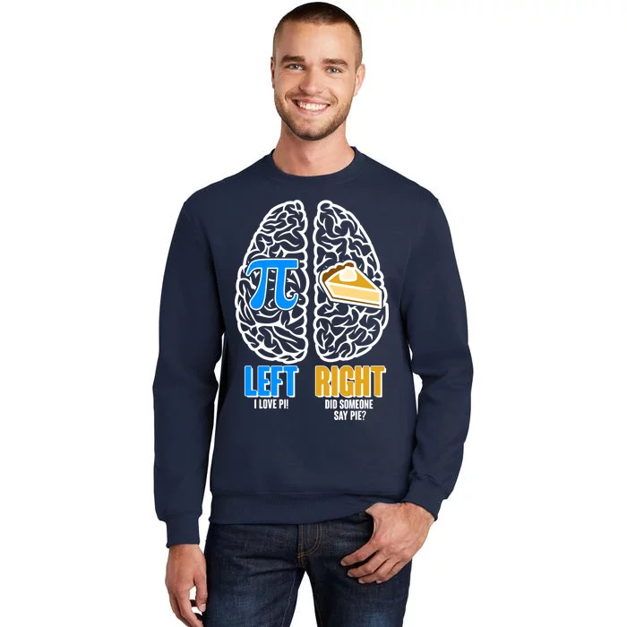 Funny Left Right Brain Pi Pie Tall Sweatshirt