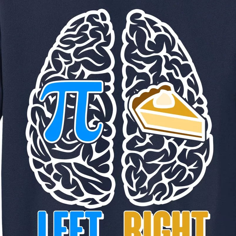 Funny Left Right Brain Pi Pie Tall Sweatshirt