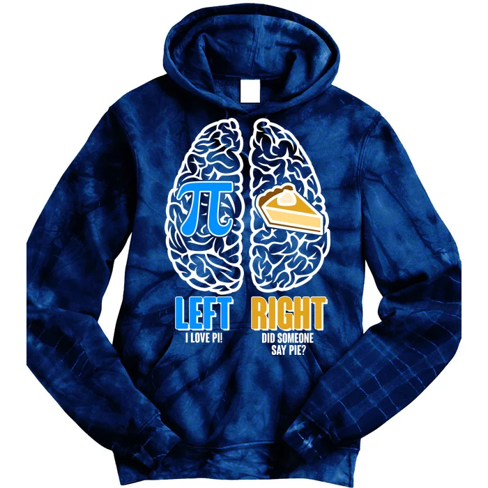 Funny Left Right Brain Pi Pie Tie Dye Hoodie