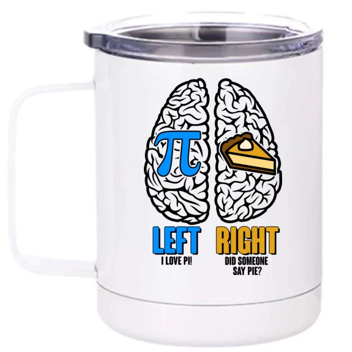 Funny Left Right Brain Pi Pie Front & Back 12oz Stainless Steel Tumbler Cup