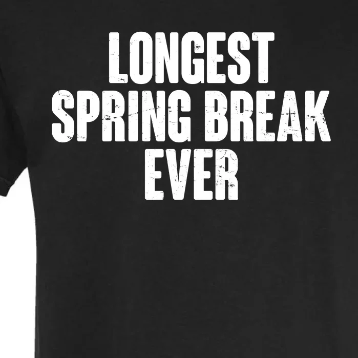 Funny Longest Spring Break Ever Quarantine Garment-Dyed Heavyweight T-Shirt