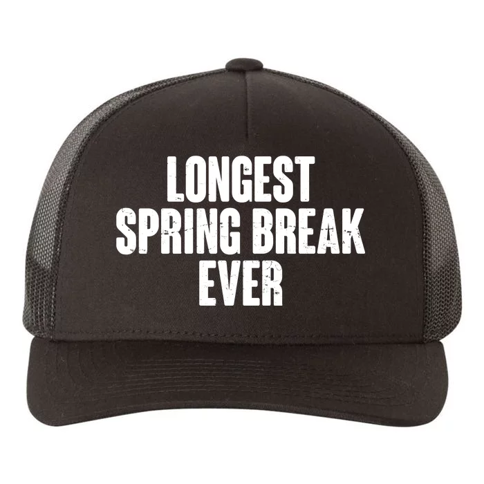 Funny Longest Spring Break Ever Quarantine Yupoong Adult 5-Panel Trucker Hat