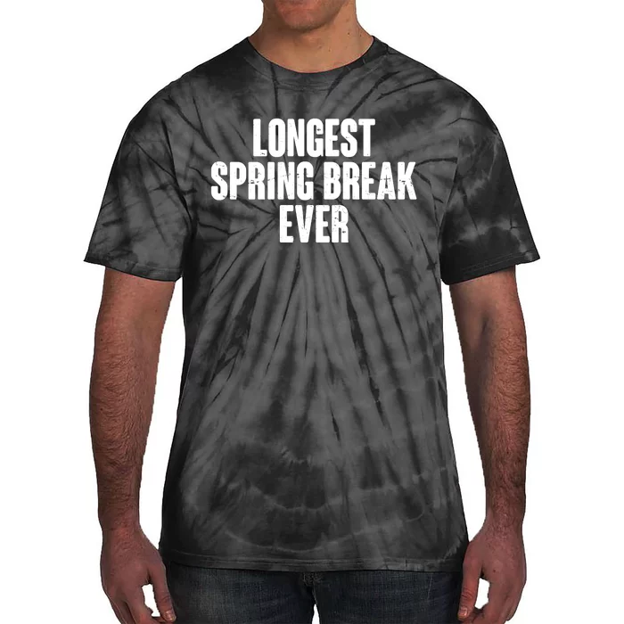 Funny Longest Spring Break Ever Quarantine Tie-Dye T-Shirt