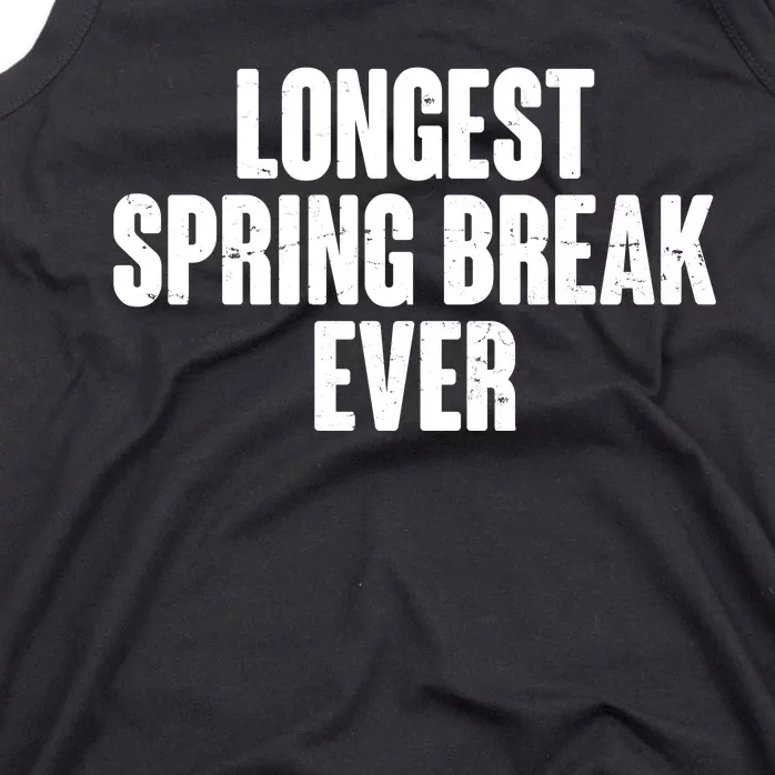 Funny Longest Spring Break Ever Quarantine Tank Top