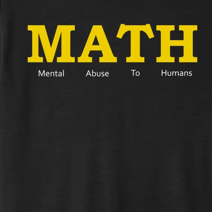 Funny Math - Mental Abuse To Humans ChromaSoft Performance T-Shirt