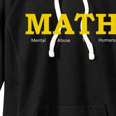 Funny Math - Mental Abuse To Humans Women's Fleece Hoodie