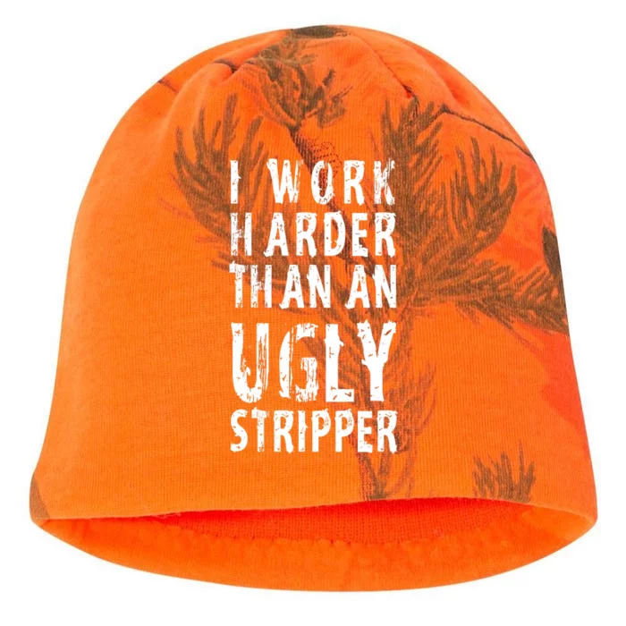 Funny Meme I Work Harder Than An Ugly Stripper Kati - Camo Knit Beanie